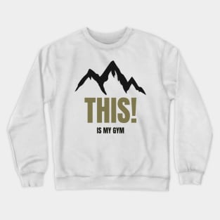 The Mountains are calling and I must go Crewneck Sweatshirt